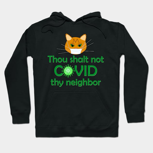Thou shalt not COVID thy neighbor Hoodie by CounterCultureWISE